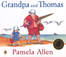 Grandpa and Thomas by Pamela Allen