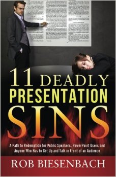 11 Deadly presentation sins by Rob Biesenbach