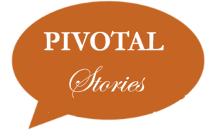 Pivotal Stories