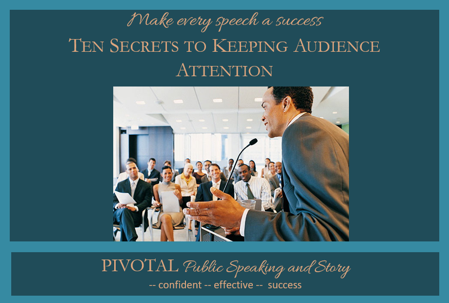 Ten secrets to keeping audience attention